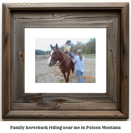 family horseback riding near me in Polson, Montana